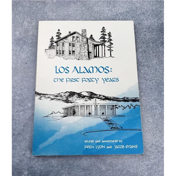 Los Alamos The First Forty Years