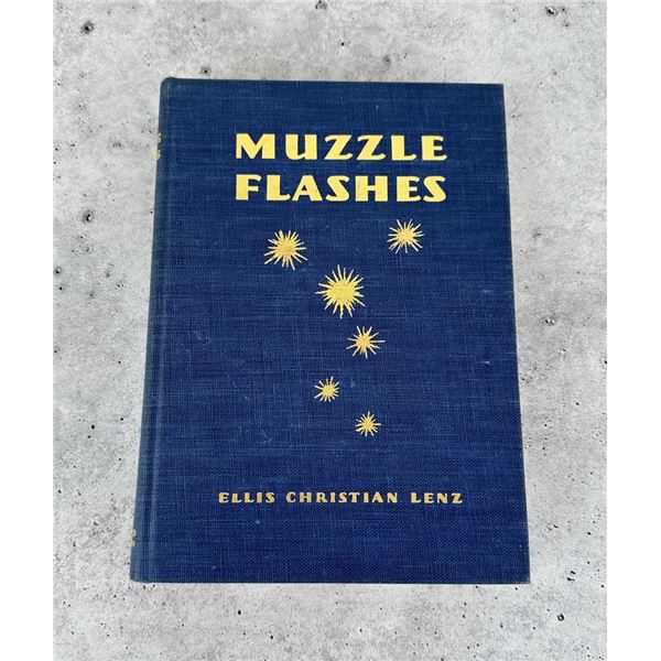 Muzzle Flashes Five Centuries of Firearms and Men
