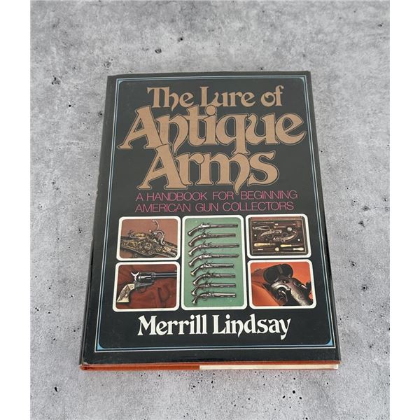 The Lure of Antique Arms