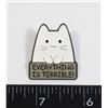 Image 1 : NEW SARCASTIC "EVERYTHING IS TERRIBLE" CAT LAPEL