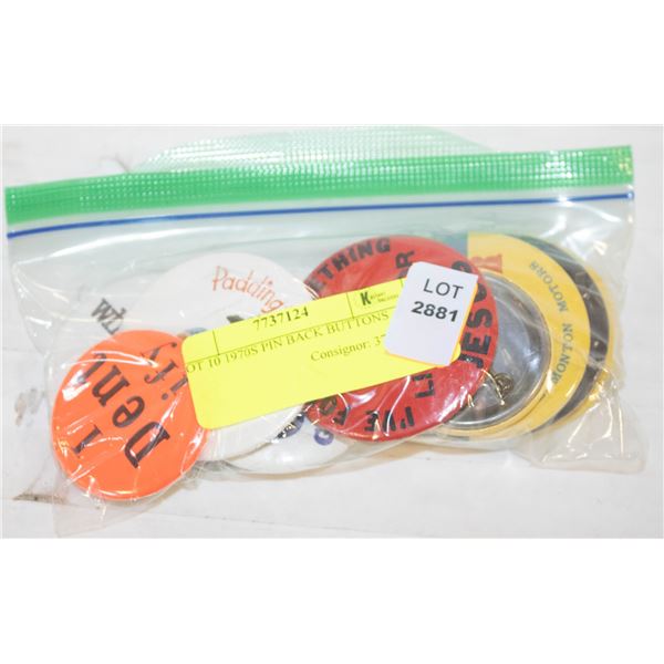 LOT 10 1970S PIN BACK BUTTONS