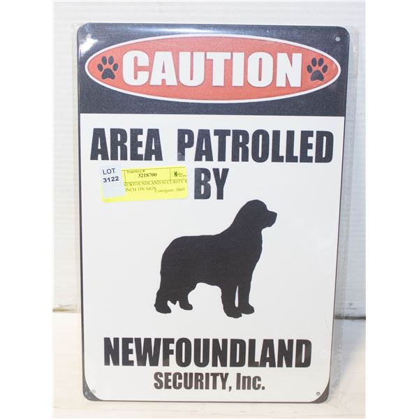 NEW NEWFOUNDLAND SECURITY 8 X 11.5 INCH TIN SIGN