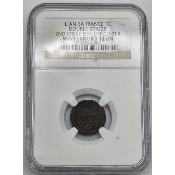 1 CENTIME L'AN 6 FRANCE DOUBLE STRUCK 50% OFF SET MINT ERROR BN NGC F-12