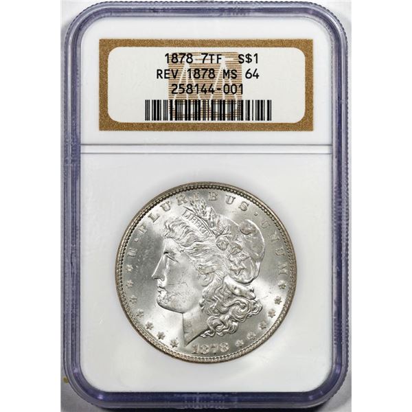 1878 7TF Reverse of 1878 $1 Morgan Silver Dollar Coin NGC MS64