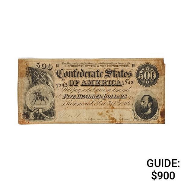 T-64 1864 $500 FIVE HUNDRED DOLLARS CSA CONFEDERATE STATES OF AMERICA CURRENCY NOTE