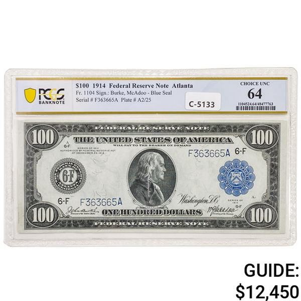 FR. 1104 1914 $100 FRN FEDERAL RESERVE NOTE ATLANTA, GA PCGS BANKNOTE CHOICE UNCIRCULATED-64