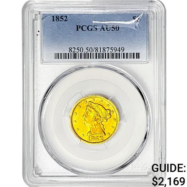 1852 $5 Gold Half Eagle PCGS AU50