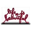 Image 1 : Life is Beautiful (Neon Pink) by Mr Brainwash