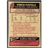 Image 2 : 1977 TOPPS VINCE PAPALE (HOF)