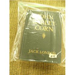 Book, "John Barley Corn" by Jack London, Illustrated by H.T. Dunn, first edition, copyright 1913 by 