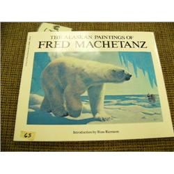 Signed copy of Alaska paintings by Fred Machetanz with introduction Russ Reiman (700)