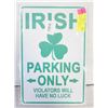 Image 1 : 2 PCS IRISH PARKING ONLY WARNING METAL SIGN