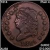 1814 Plain 4 Classic Head Large Cent CHOICE AU