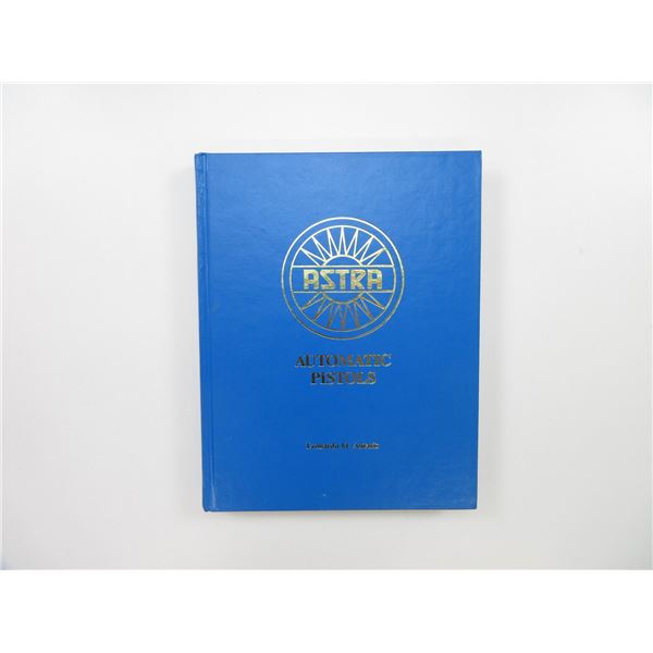 "ASTRA AUTOMATIC PISTOLS" BOOK
