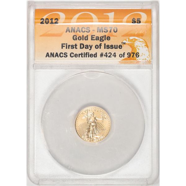 2012 $5 American Gold Eagle Coin ANACS MS70 First Day of Issue