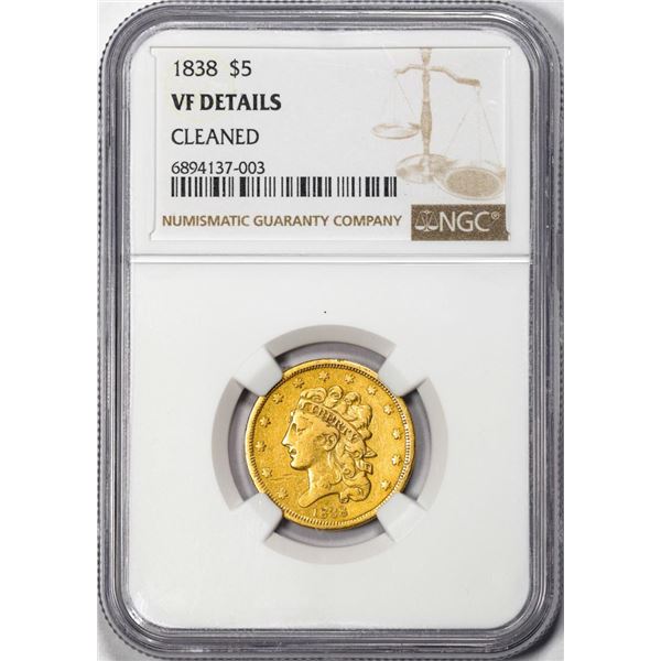 1838 $5 Liberty Head Half Eagle Gold Coin NGC VF Details Cleaned