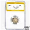 Image 1 : 1853 Seated Liberty Dime PGA MS61 Arrows