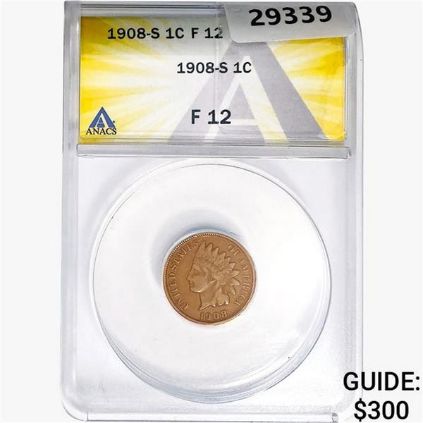 1908-S Indian Head Cent ANACS F12