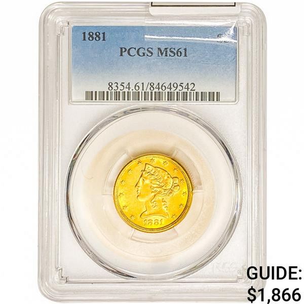 1881 $5 Gold Half Eagle PCGS MS61