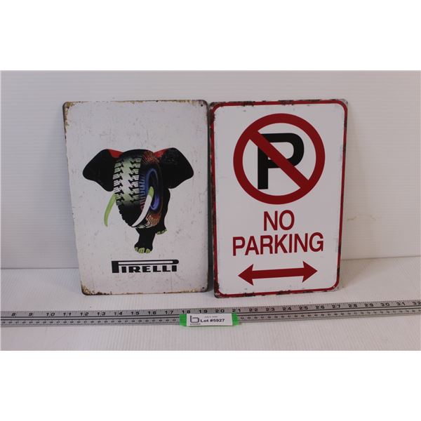 (2) Metal Signs (12"x8"): No Parking & Pirelli