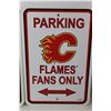 Image 2 : (2) Calgary Flames Fans Only Parking Signs - 12" x 18"