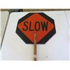 Image 2 : Dual Sided Sign: Stop/Slow 18" x 18"