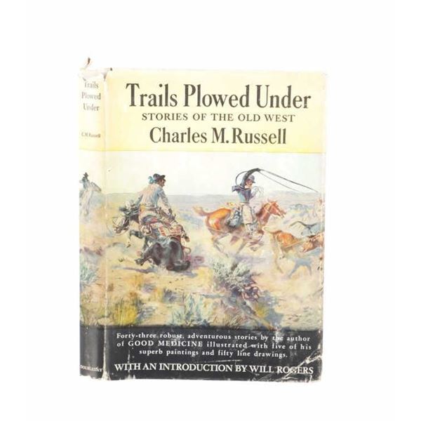 1st Ed. "Trails Plowed Under" Charles Russell 1927