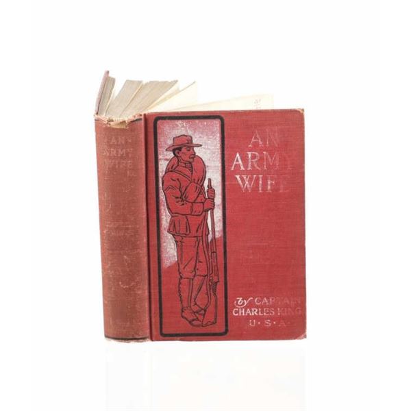 1st Ed. 1896 An Army Wife by General Charles King
