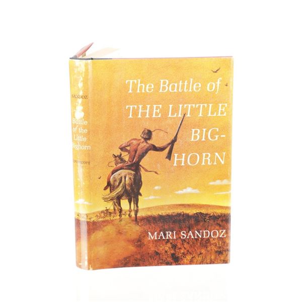 "The Battle of The Little Big-Horn", Sandoz 1st Ed