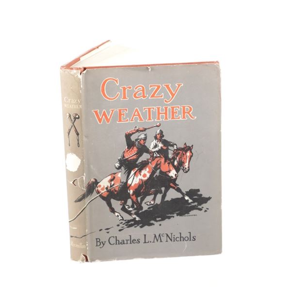 1st Ed. 1944 Crazy Weather by Charles L. McNichols
