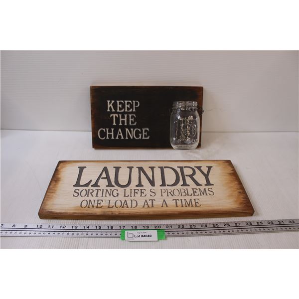 (2) Wooden Signs: "Keep The Change" & "Laundry"