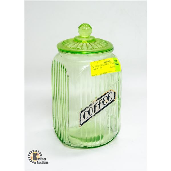 ANTIQUE URANIUM GLASS COFFEE JAR W LID