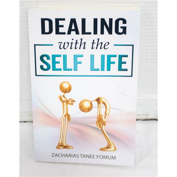 DEALING WITH THE SELF LIFE BY ZACHARIAS T. FOMUM