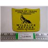 Image 1 : State of Texas Wildlife Refuge Porcelain Sign- 5x51/2