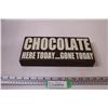 Image 1 : Wall Art - Chocolate Here Today ... Gone Today - 11 x 5