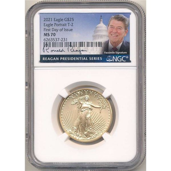 Last Minute! 2021 American $25 Gold Eagle 1/2 ozt NGC MS70 T-2 Signed By Ronald Reagan