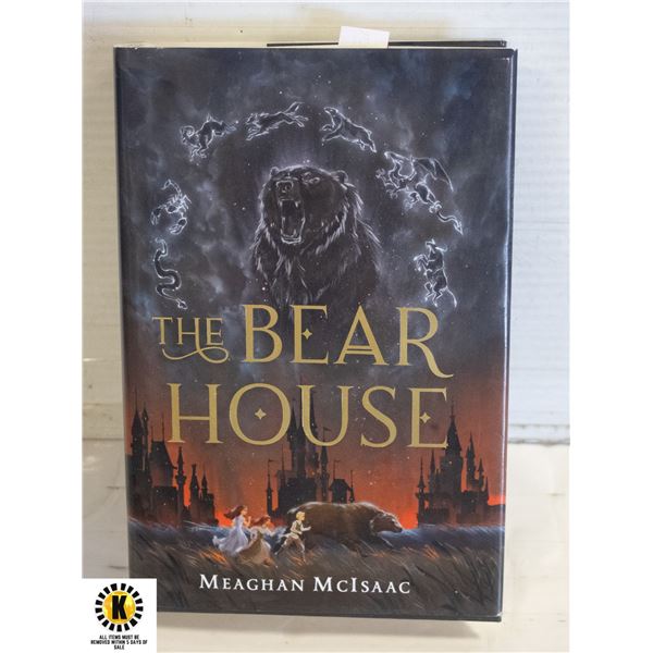 HARDCOVER "THE BEAR HOUSE" BY MEAGHAN MCISAAC