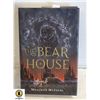 Image 1 : HARDCOVER "THE BEAR HOUSE" BY MEAGHAN MCISAAC