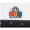 Image 1 : NEW "I TELL DAD JOKES PERIODICALLY" LAPEL PIN