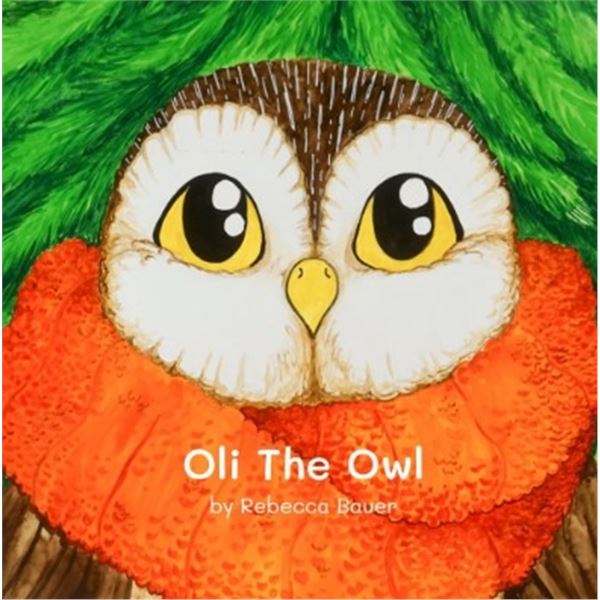 NEW "OLI THE OWL" KIDS BOOK BY REBECCA BAUER