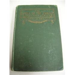 Robert Service "The Spell of the Yukon and other Verses" First Edition, 1907 Published by Barse and 
