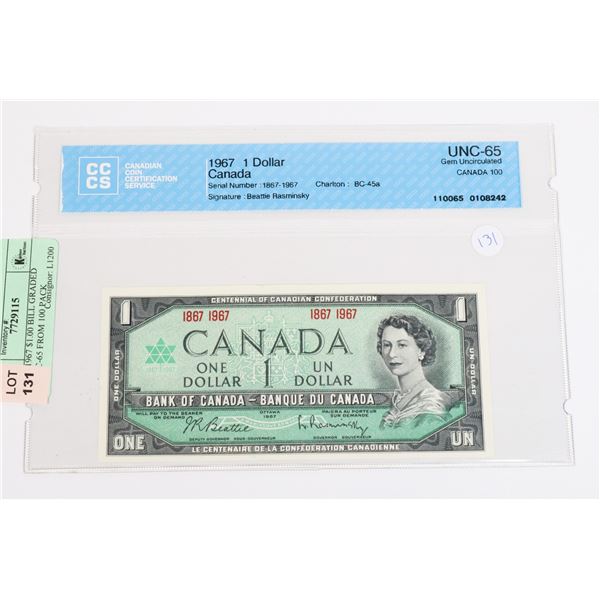1867-1967 $1.00 BILL GRADED GUNC-65 FROM 100 PACK
