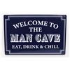 Image 1 : NEW WELCOME TO THE MANCAVE 12" X 8" METAL WALL A