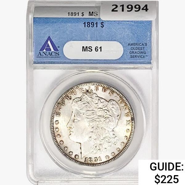 1891 Morgan Silver Dollar ANACS MS61