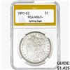 1891-CC Morgan Silver Dollar PGA MS63+ Spit. Eagle