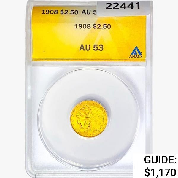 1908 $2.50 Gold Quarter Eagle ANACS AU53