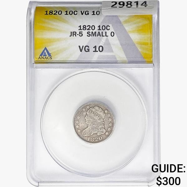 1820 Capped Bust Dime ANACS VG10 JR-5 Small O