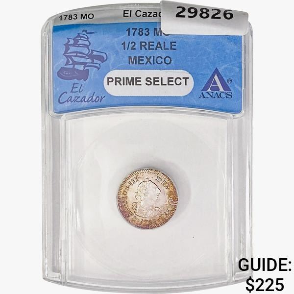 1783 1/2 Reale Mexico ANACS Prime Select