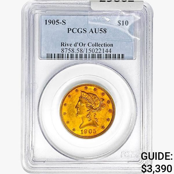 1905-S $10 Gold Eagle PCGS AU58 Rive d'Or Collect