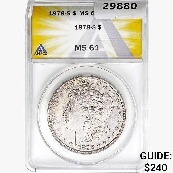 1878-S Morgan Silver Dollar ANACS MS61